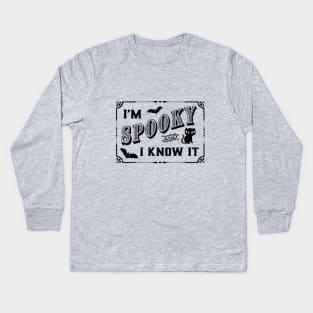 Spooky And I Know It Kids Long Sleeve T-Shirt